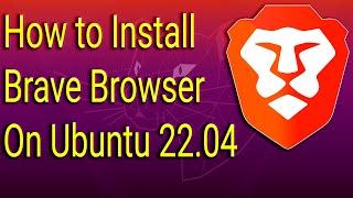 How to Install Brave Browser on Ubuntu 22.04