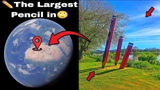 The Largest Pencil ️ in Google Earth  Google map real life