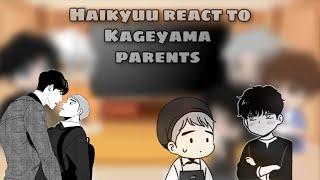 Haikyuu react to Kageyama's parents •Bj alex•Jiwon x dg•Original•