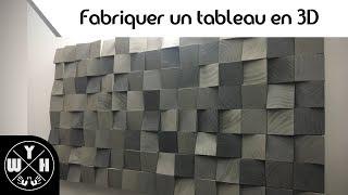 Fabriquer un tableau en bois 3D