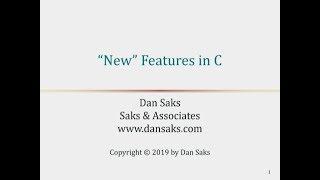 "New" Features in C - Dan Saks