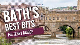 Bath's Best Bits: Pulteney Bridge