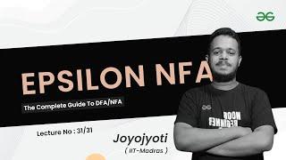 Epsilon NFA | The Complete Guide to NFA/DFA | GeeksforGeeks GATE