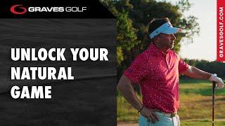 Unlock Your Natural Game - Todd Graves