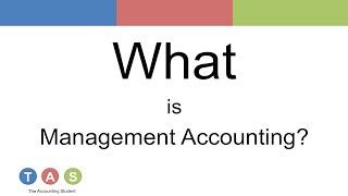 What is Management Accounting? (Old version)