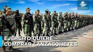 Ejército alista compra de 5 mil  lanzacohetes contra el narco #EnPortada