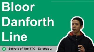 Secrets of the Toronto Transit Commission (TTC): Line 2 (Bloor-Danforth) EP 2