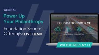 Power Up Your Philanthropy With Foundation Source