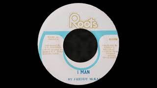 7'' Freddie McKay - I Man