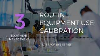 Routine Equipment Use Calibration