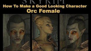 Skyrim - How To Make a Good Looking Character - Orc Female (No mods)