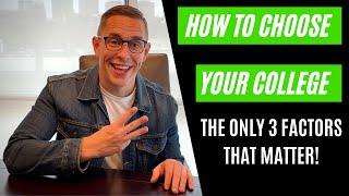 How to Choose Your College || The 3 Most Important Factors