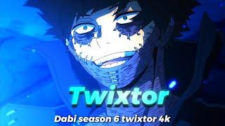 Dabi season 6 4k Twixtor [Mejorado]