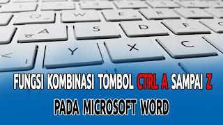 Fungsi Kombinasi Tombol Ctrl A Sampai Z pada Microsoft Word