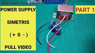 cara membuat power supply simetris / power supply CT dari trafo CT