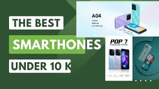 Best smartphones for sale under 10k in Kenya