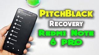 Install PitchBlack Recovery on REDMI NOTE 6 PRO