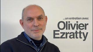 Entretien avec Olivier Ezratty