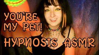 Hypnosis You're My Pet! ASMR