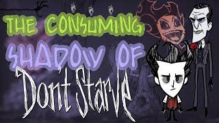 THE CONSUMING SHADOW OF DON'T STARVE || Lore Store