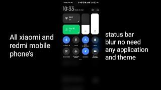 miui 14 and 13 All xiaomi and redmi phones status bar blur no need any application and theme