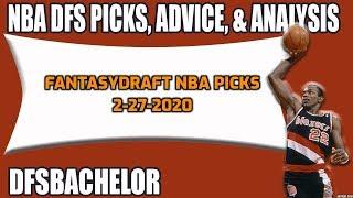 NBA FantasyDraft Picks - 2-27-2020 NBA DFS Picks, Analysis & Lineup Builder