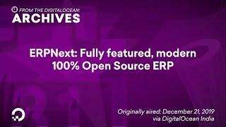 ERPNext: Fully Featured, Modern 100% Open Source ERP