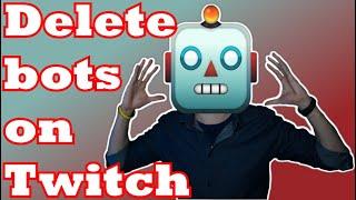 HOW TO DELETE FOLLOW BOTS ON TWITCH