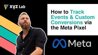 How to Track Events & Custom Conversions via the Meta Pixel