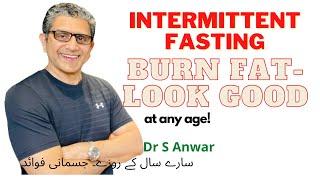 Intermittent fasting. Powerful tips to lose weight, look young and healthy. Dr Suhail Anwar.