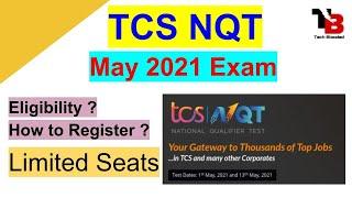 TCS NQT May 2021 Details | Eligibility , Registration And Fees Of TCS NQT May 2021 | Tech Blooded