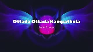 Ottada Ottada Kambathula   Remix DJ Navin