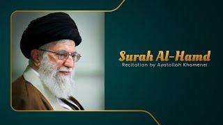 Ayatollah Khamenei Recites Surah Al-Hamd | Shia of Lucknow | Surah Al-Fatiha