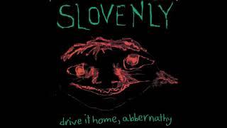 Slovenly ‎– Drive It Home, Abbernathy [Full EP]