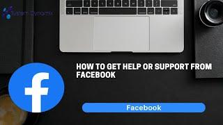 How to get help or support from Facebook