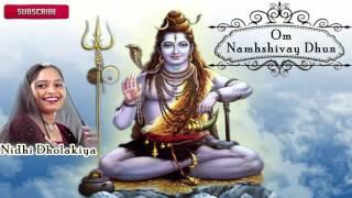 Om Namah Shivay Dhun | Shiv Dhun | Nidhi Dholakiya | Shiv Bhakti Songs