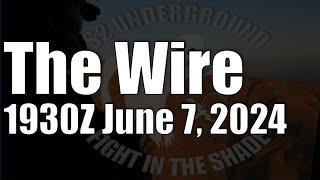 The Wire  - June 7, 2024