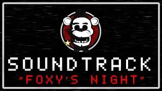 Foxy's Night [SOUNDTRACK] | Five Nights at Freddy's: In Real Time | [Behind the Curtain]