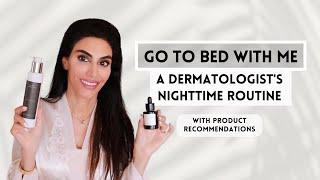 Dermatologist’s Nighttime Skincare Routine | Go To Bed With Me