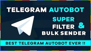 Telegram Bot - Fastest Filter & Bulk Sender | 100% Working Latest 2020 | Telegram Marketing Software