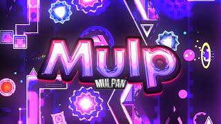 "Mulp" 100% [Demon] by Mulpan (ALL COINS) | Geometry Dash