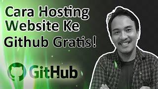 Cara Hosting Website Gratis Dengan Github - Work 100%