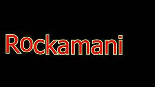 Rockamani - You Tube