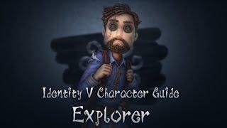 Meet the Explorer! Official Character Guide! Identity V