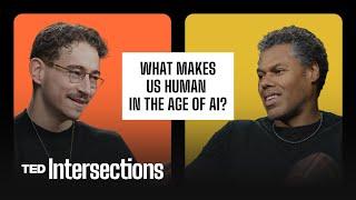 What Makes Us Human in the Age of AI? A Psychologist and a Technologist Answer | TED Intersections