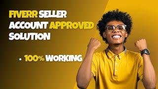 Fiverr Seller Profile Not Approved | How To Approved Fiverr Seller Profile