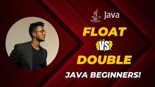 Float vs Double | Java.