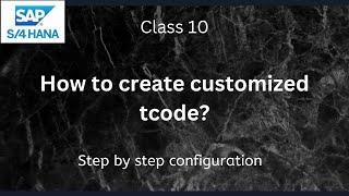 How to create customized t-code? |SAP S4 Hana FI-Financial Accounting | Class-10