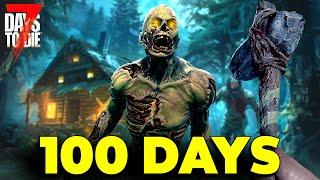 I Spent 100 Days in 7 Days to Die..... Here's what Happened! [FULL MOVIE]