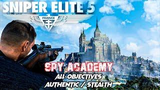 Sniper Elite 5 Authentic / Spy Academy / Walkthrough / All Objectives / Stealth / Ghost